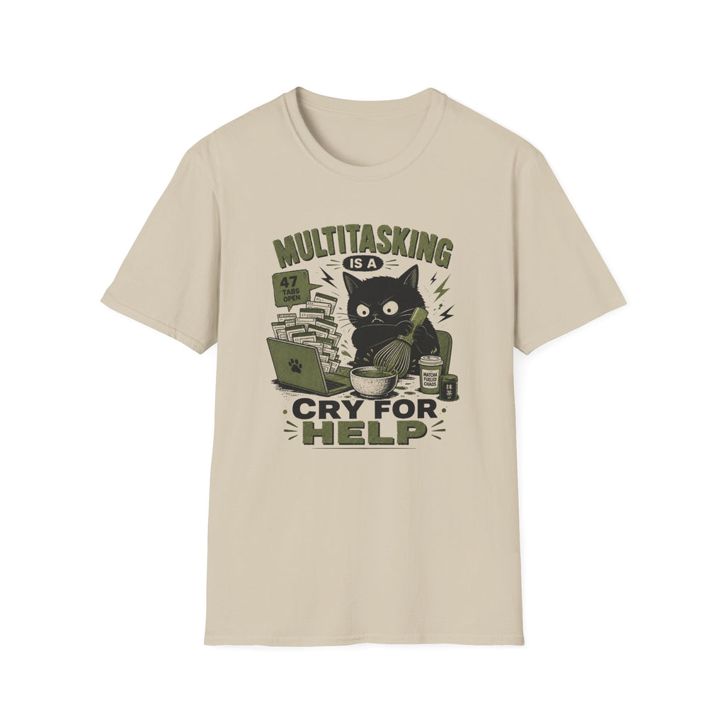 Multi Tasking Is A Cry For Help T-Shirt
