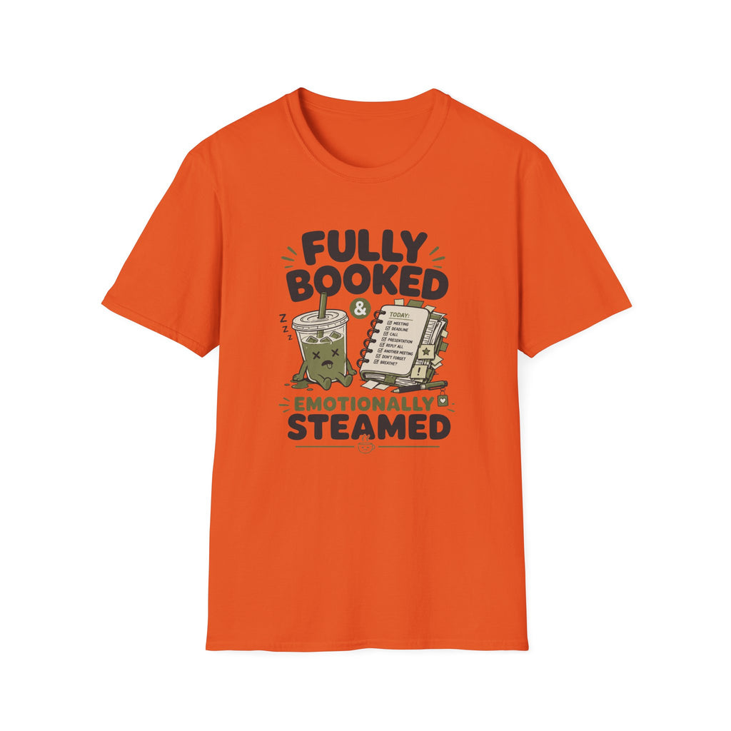 Fully Booked & Emotionally Steamed T-Shirt