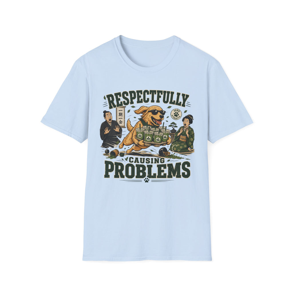Respectfully Causing Problems T-Shirt