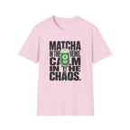 Matcha In The Veins Calm In The Chaos T-Shirt