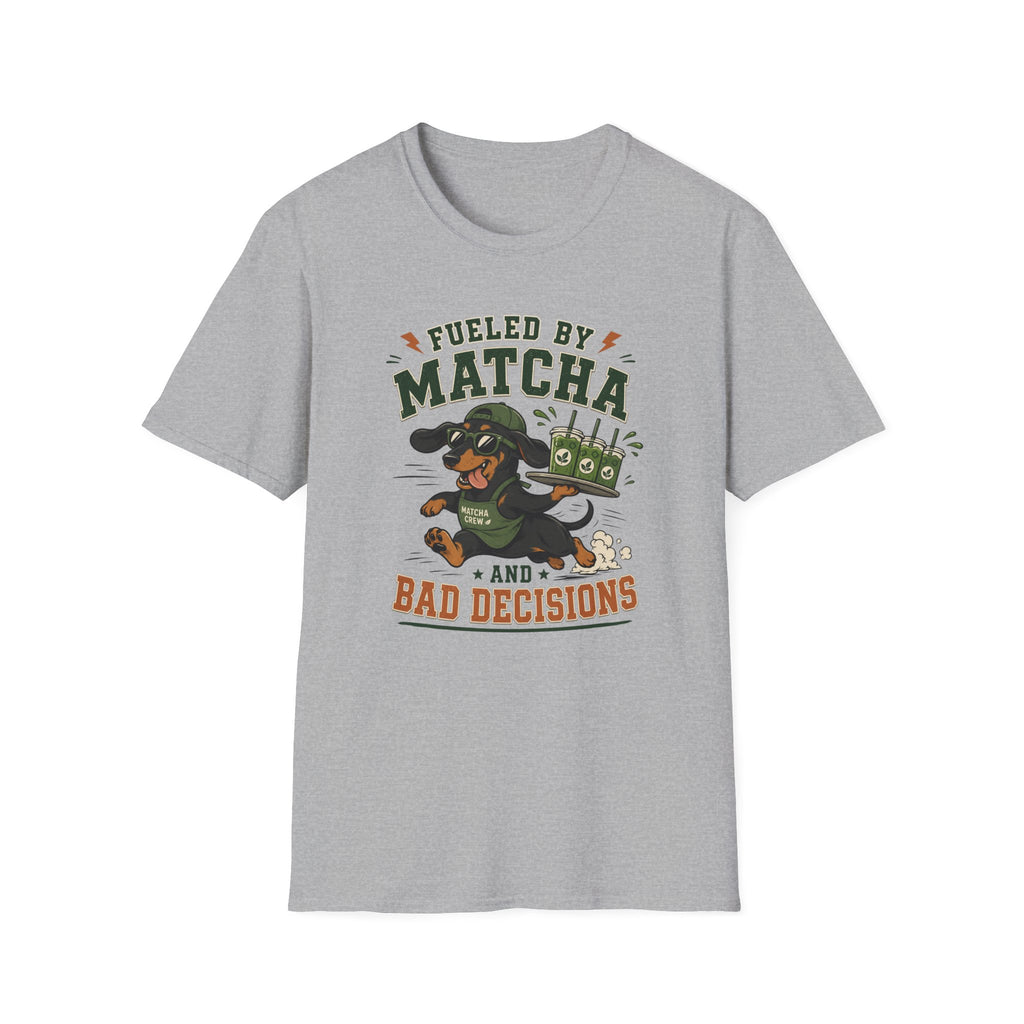 Fueled by Matcha and Bad Decisions T-Shirt
