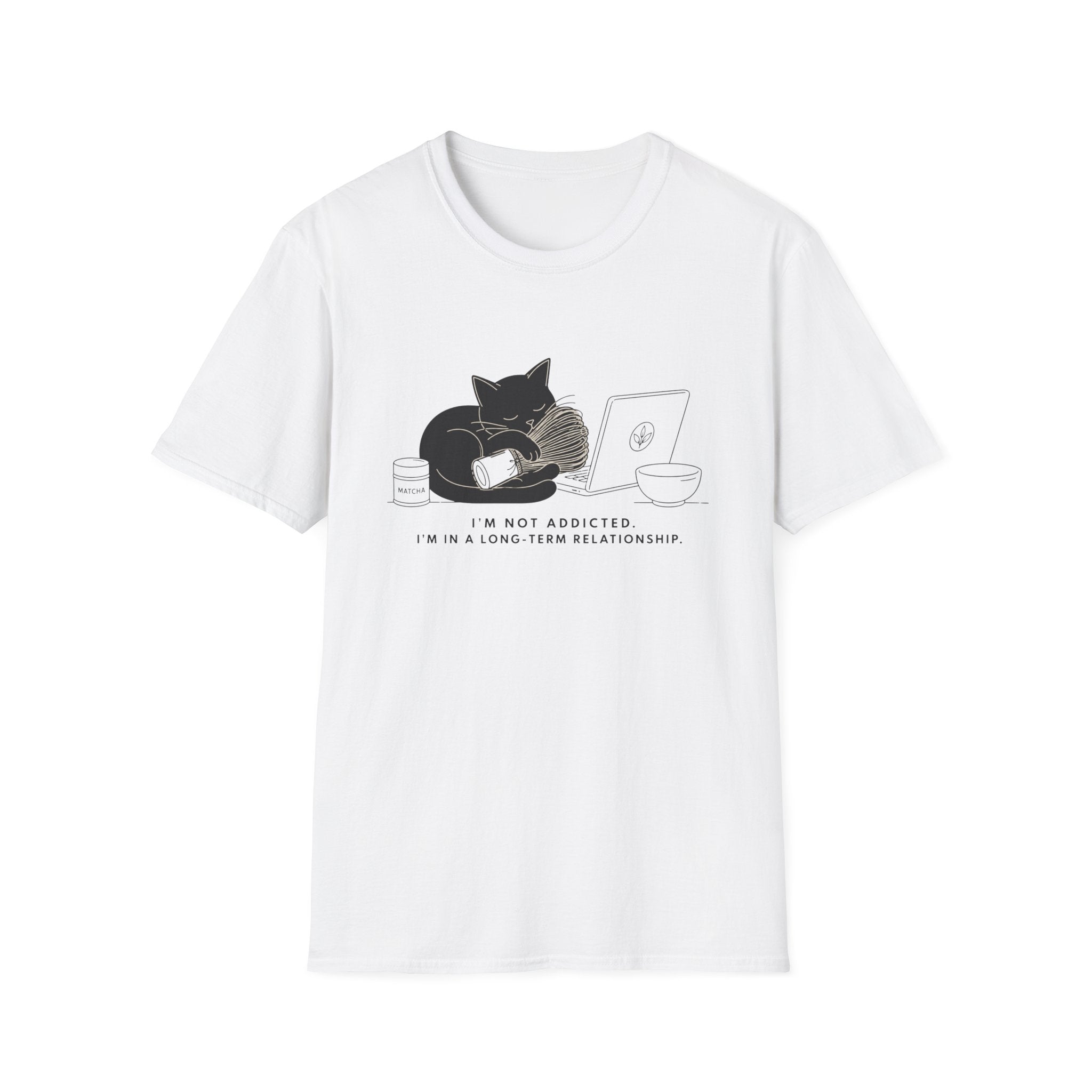 I'm Not Addicted I'm In A Long Term Relationship T-Shirt
