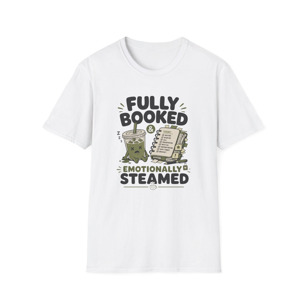 Fully Booked & Emotionally Steamed T-Shirt