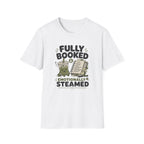 Fully Booked & Emotionally Steamed T-Shirt