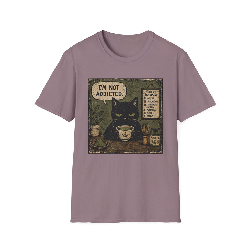 I'm Not Addicted T-Shirt