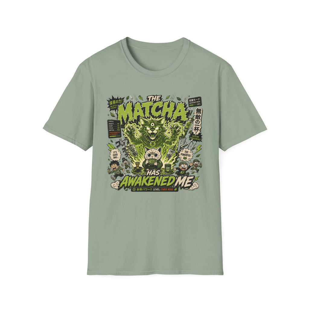 The Matcha Has Awakened T-Shirt