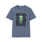 Matcha In The Veins Calm In The Chaos T-Shirt