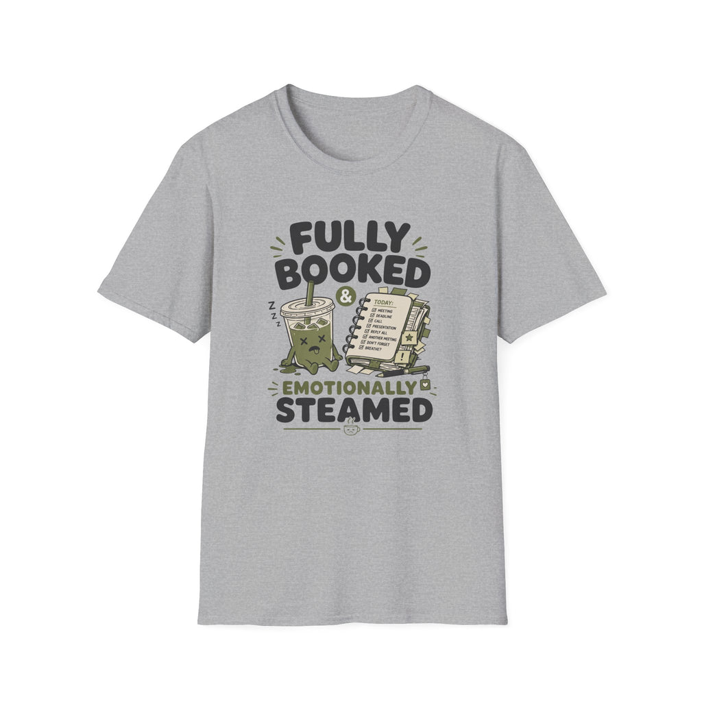 Fully Booked & Emotionally Steamed T-Shirt