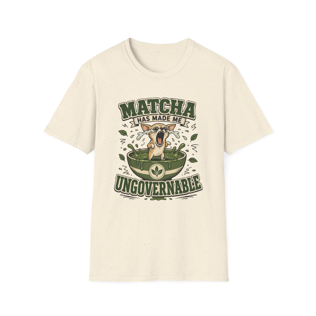Matcha Has Made Me Ungovernable T-Shirt