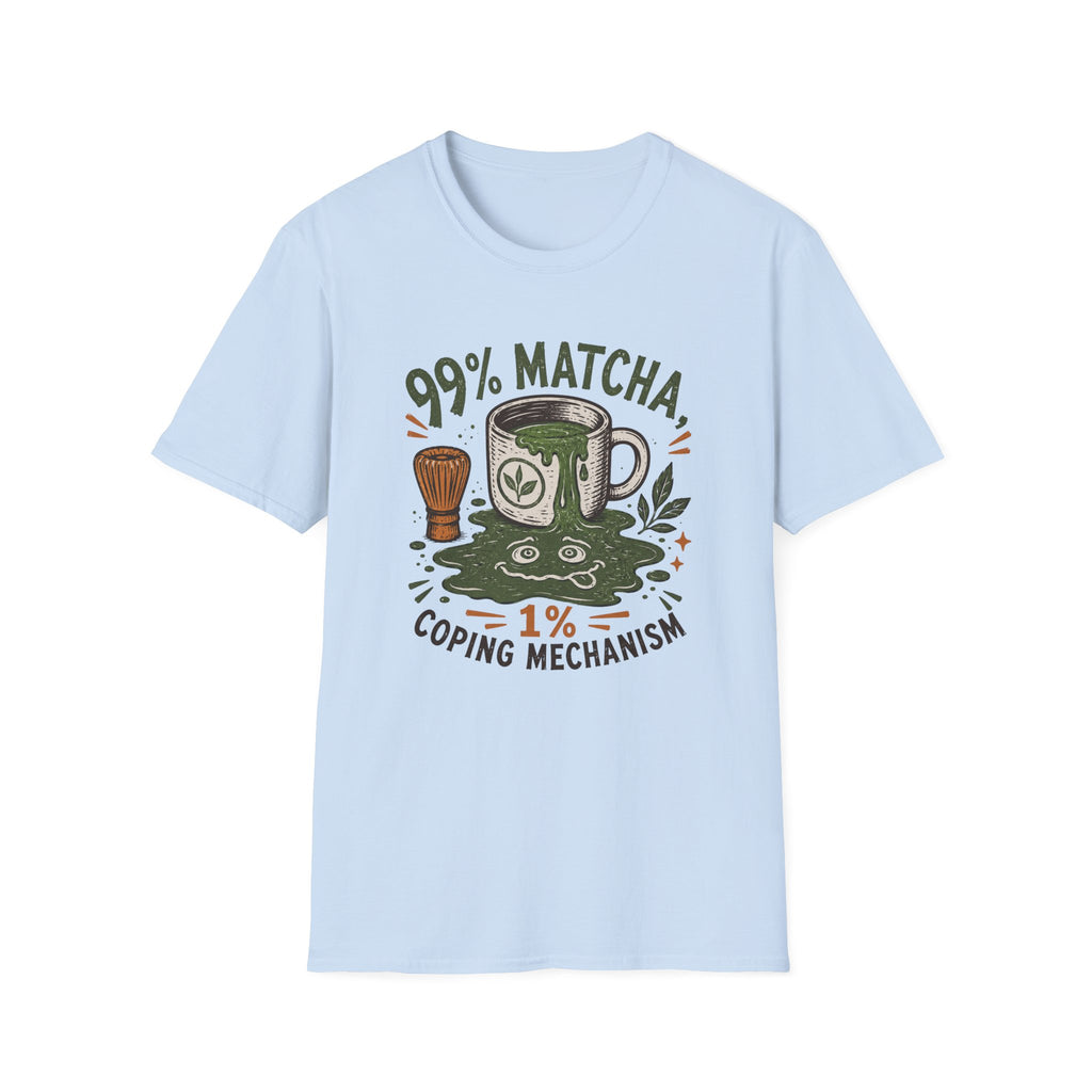 99% Matcha 1% Coping Mechanism T-Shirt