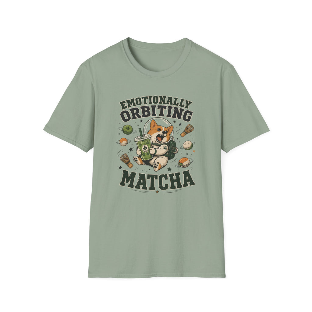 Emotionally Orbiting Matcha T-Shirt