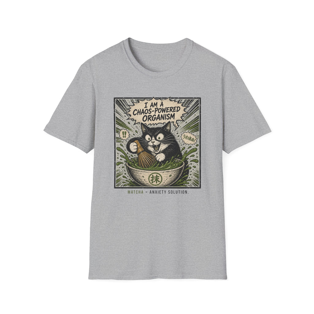 I Am A Chaos Powered Organism T-Shirt