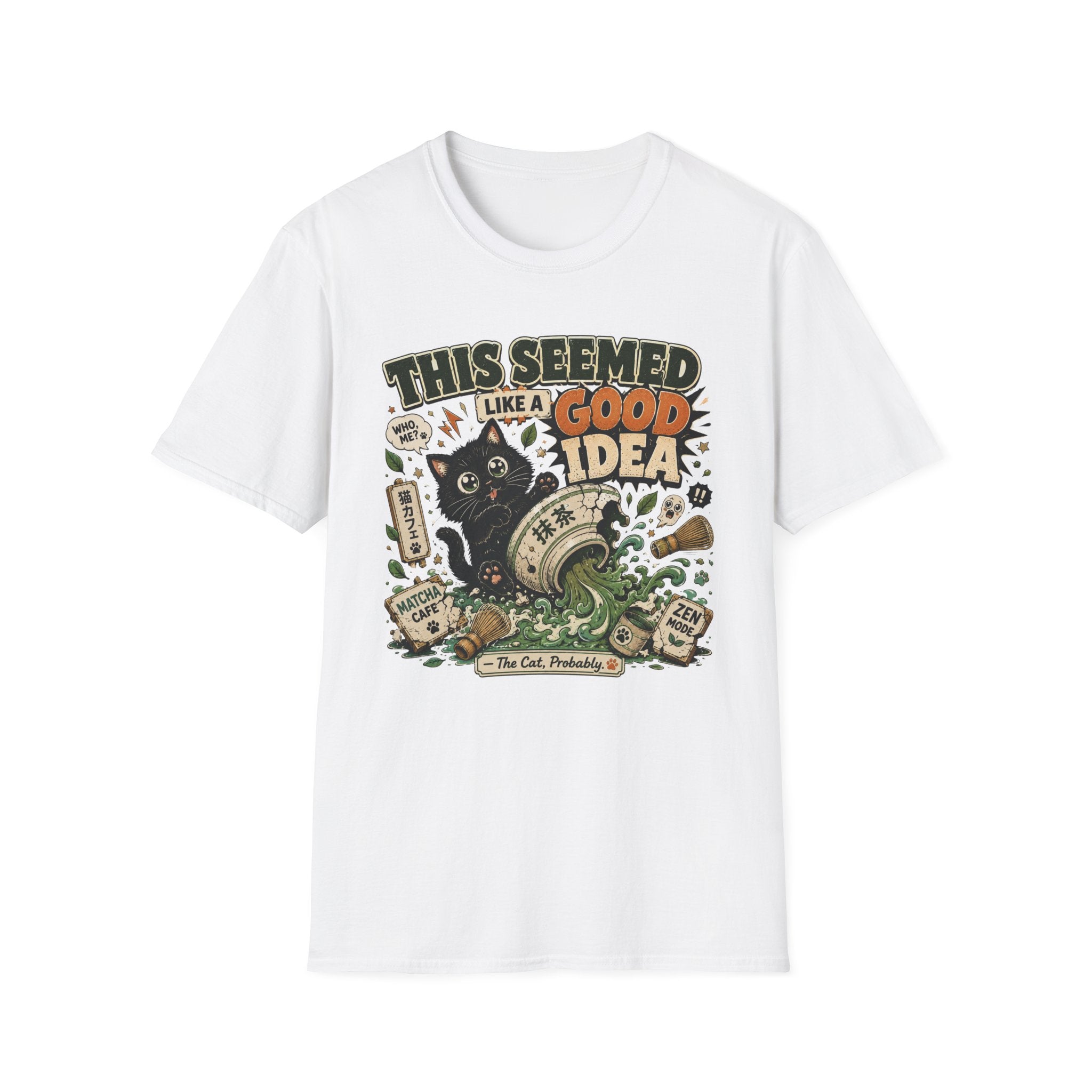 This Seemed Like A Good Idea T-Shirt