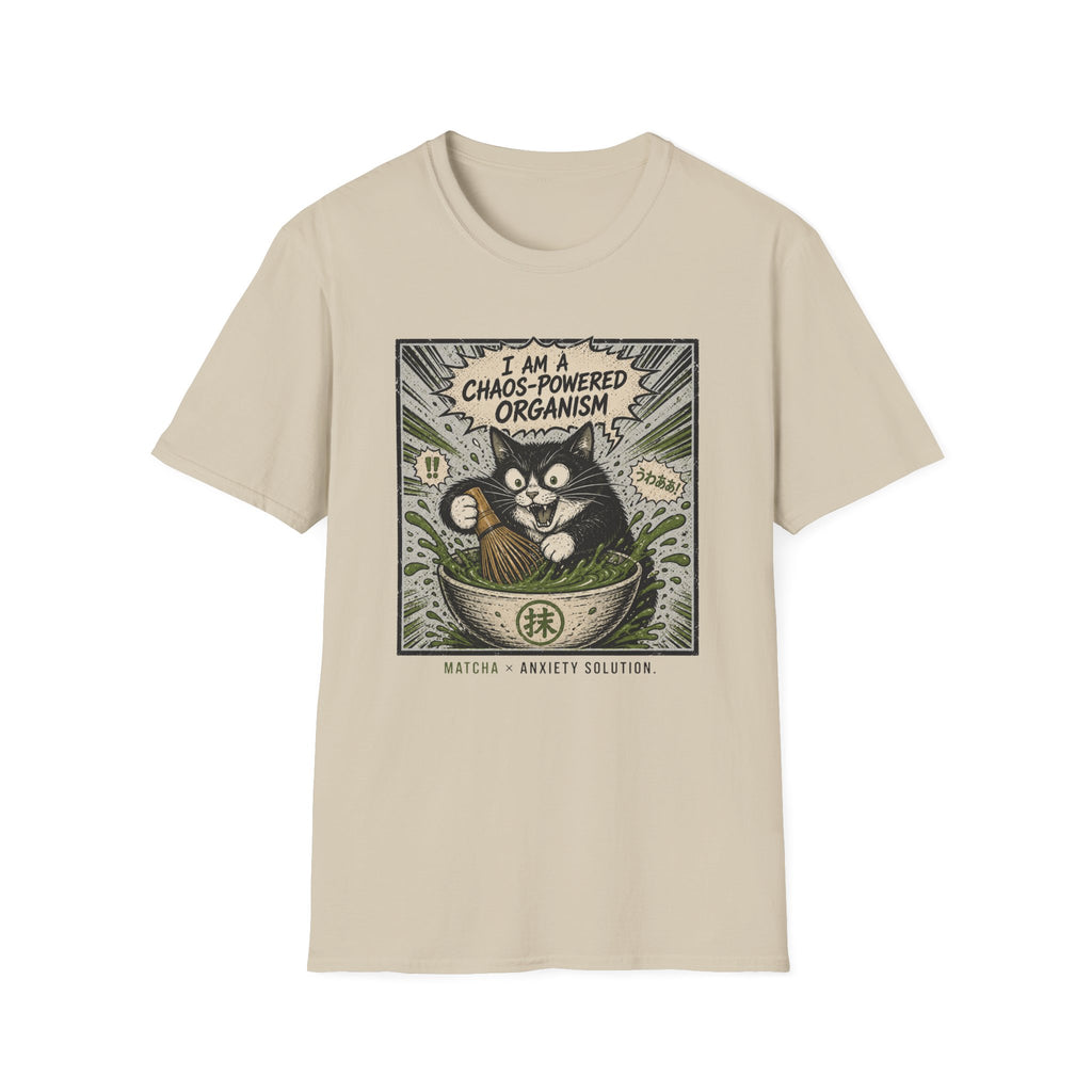 I Am A Chaos Powered Organism T-Shirt