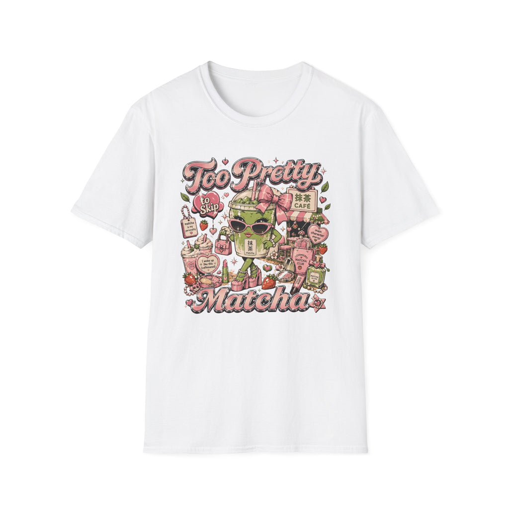 To Pretty To Skip Matcha T-Shirt