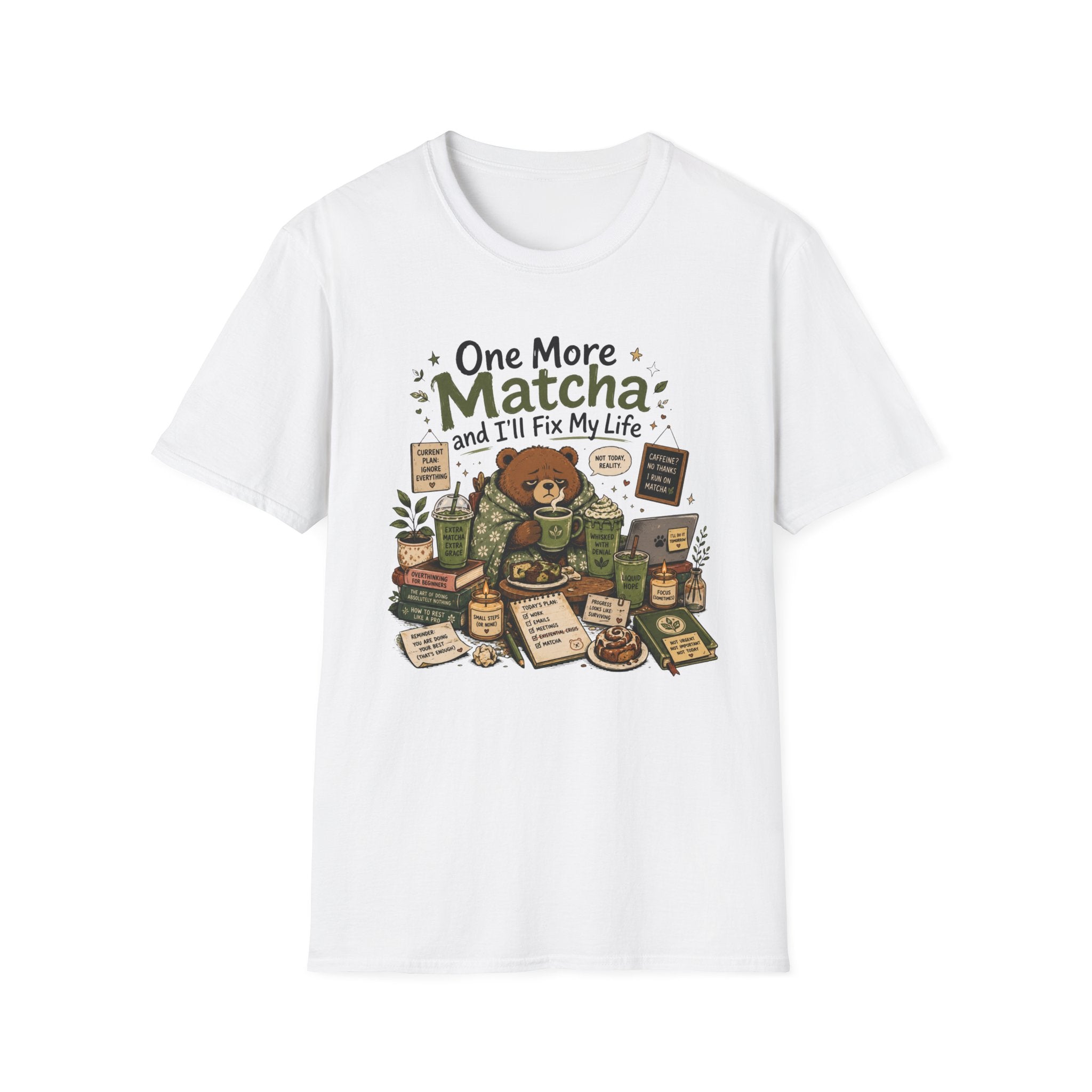 One More Matcha and I'll Fix my Life T-Shirt