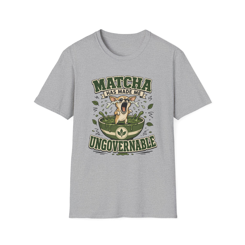 Matcha Has Made Me Ungovernable T-Shirt