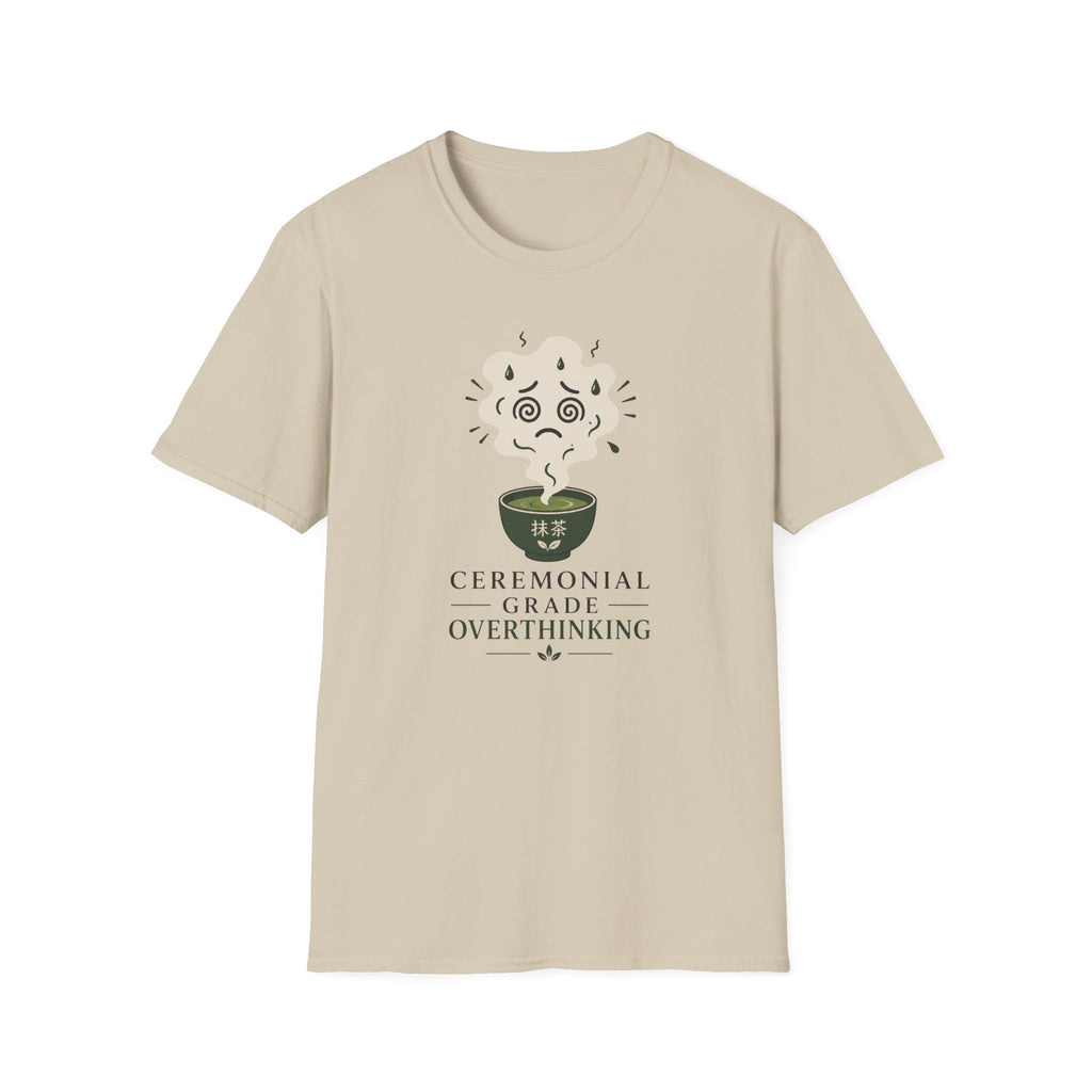 Ceremonial Grade Overthinking T-Shirt