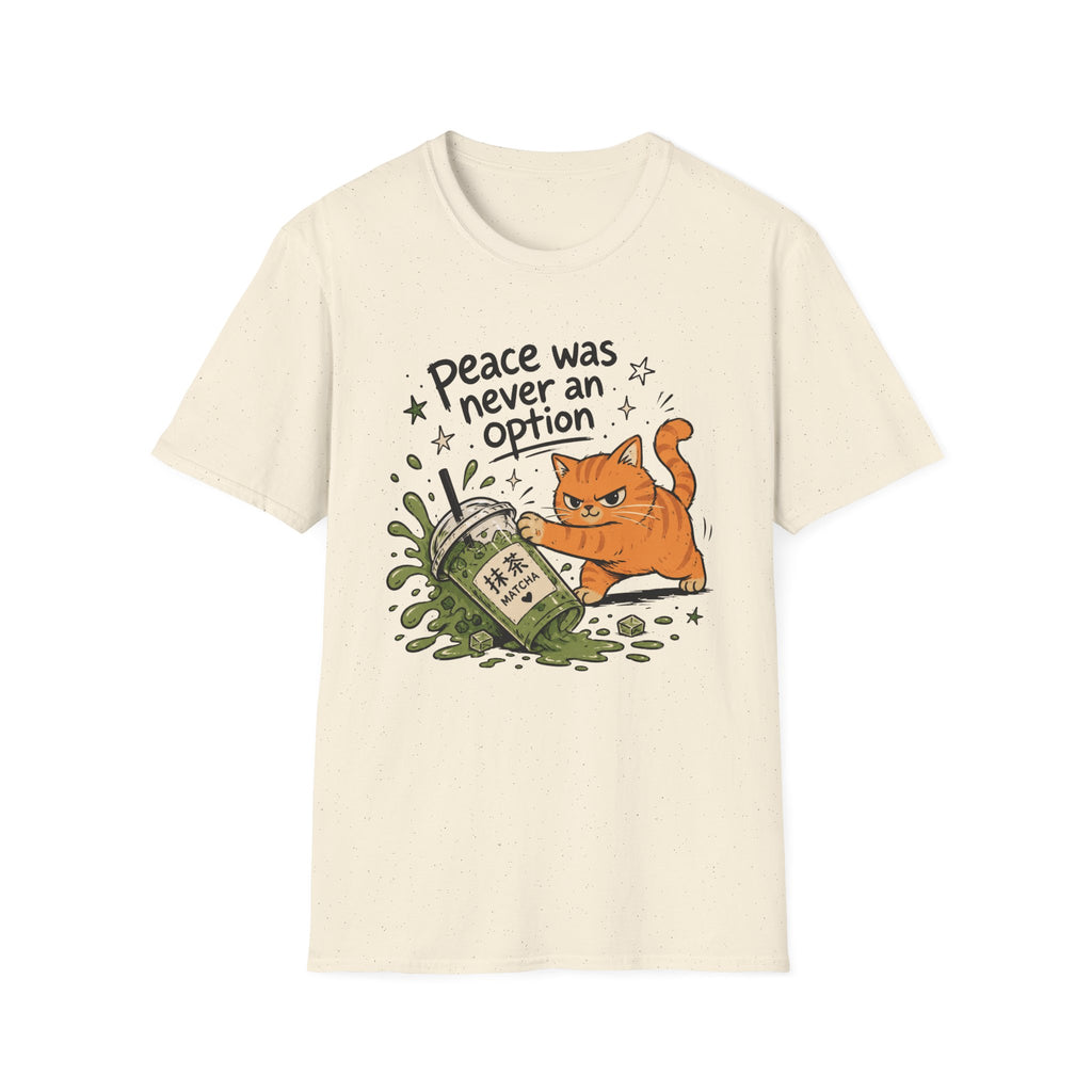 Peace Was Never an Option T-Shirt