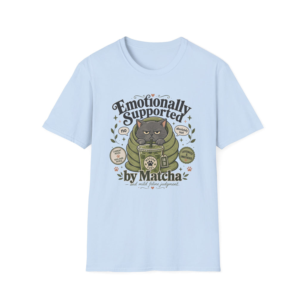Emotionally Supported By Matcha T-Shirt