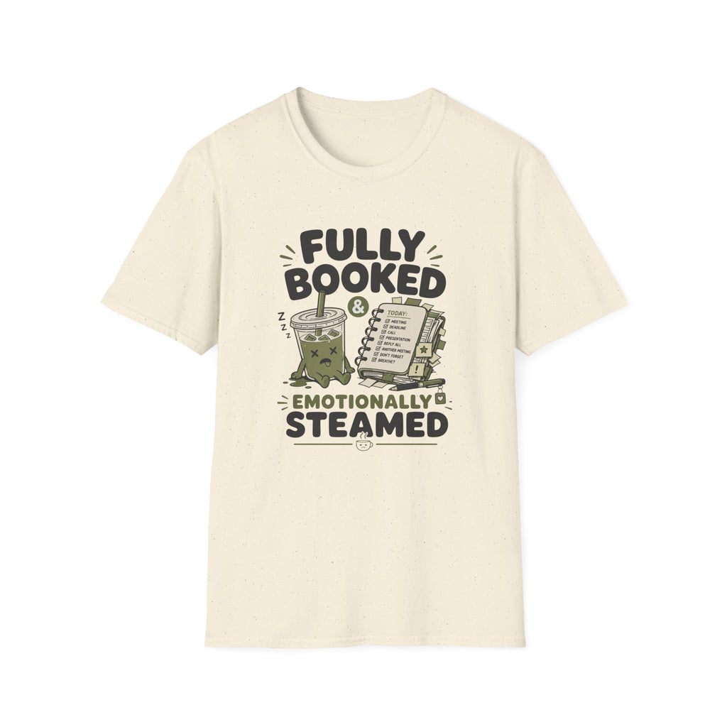 Fully Booked & Emotionally Steamed T-Shirt