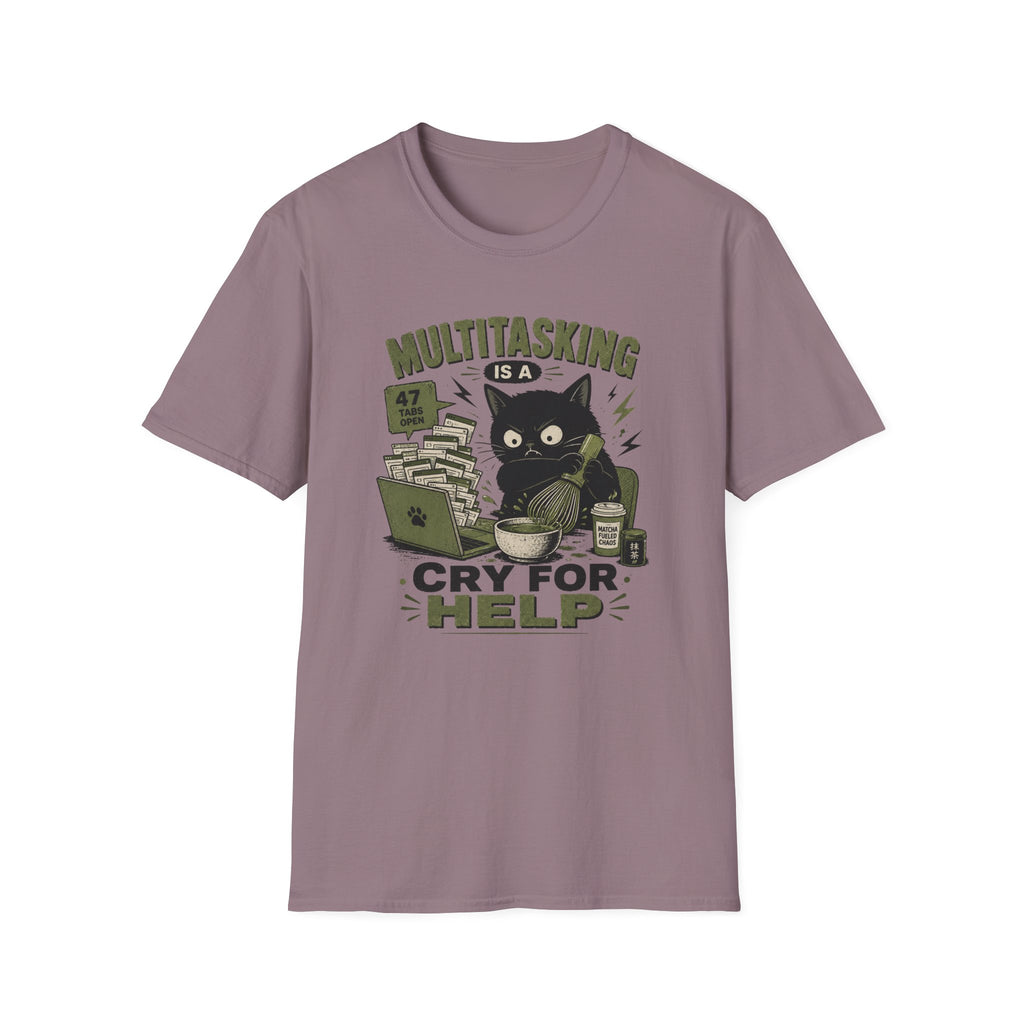 Multi Tasking Is A Cry For Help T-Shirt