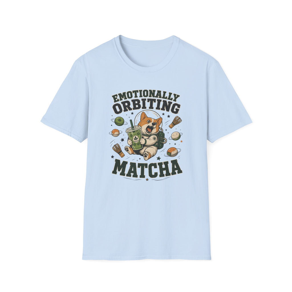 Emotionally Orbiting Matcha T-Shirt