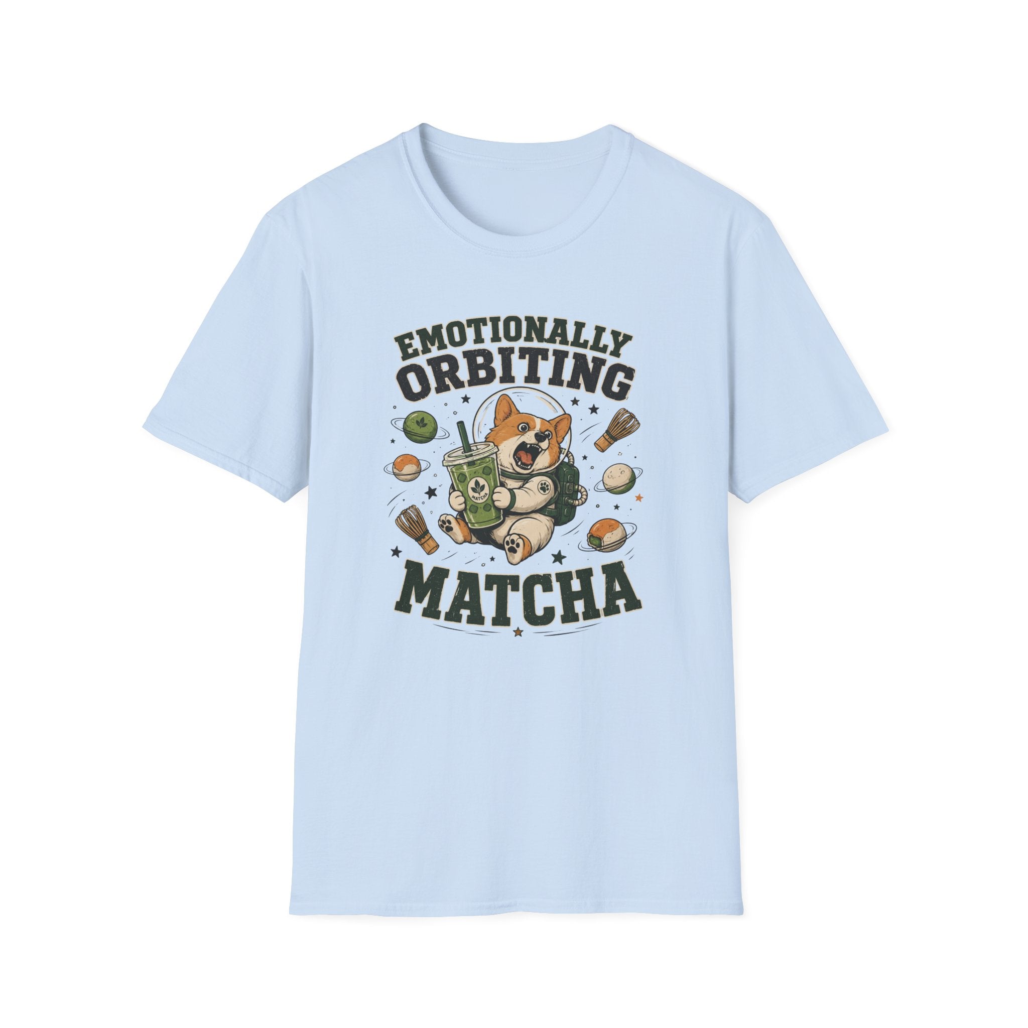 Emotionally Orbiting Matcha T-Shirt