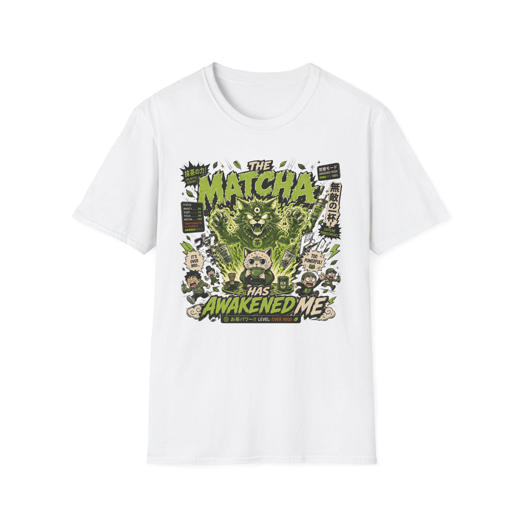 The Matcha Has Awakened T-Shirt