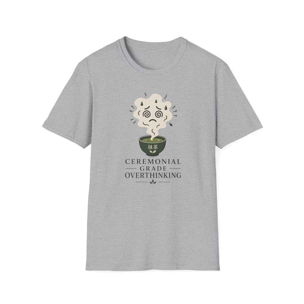 Ceremonial Grade Overthinking T-Shirt