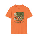 Ceremonial Grade Patience T-Shirt
