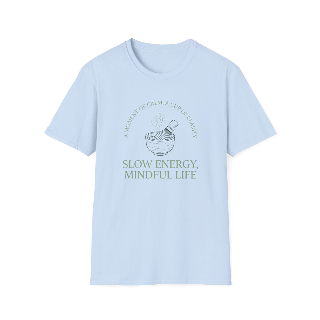 Slow Energy Mindful Life T-Shirt