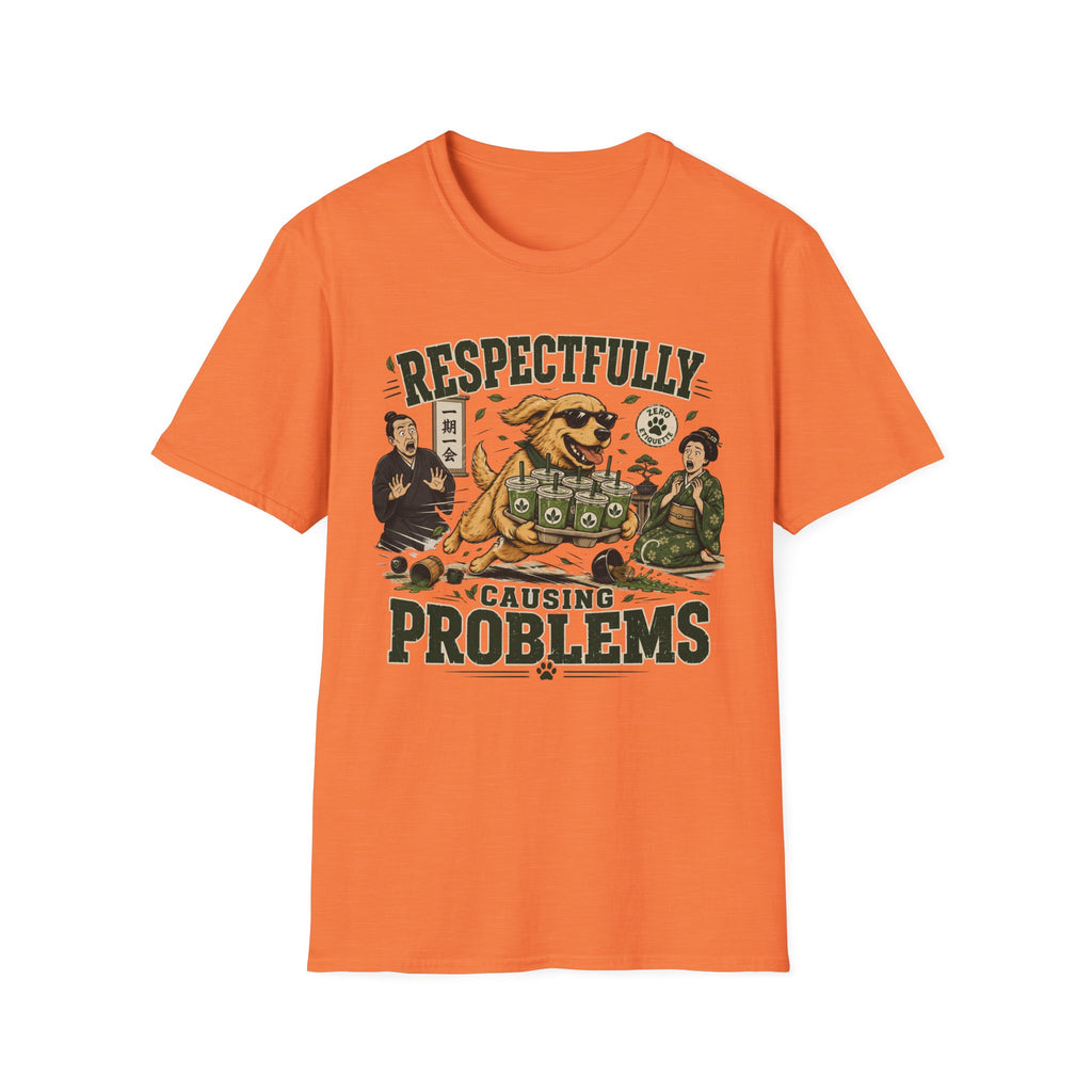 Respectfully Causing Problems T-Shirt