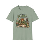 One More Matcha and I'll Fix my Life T-Shirt