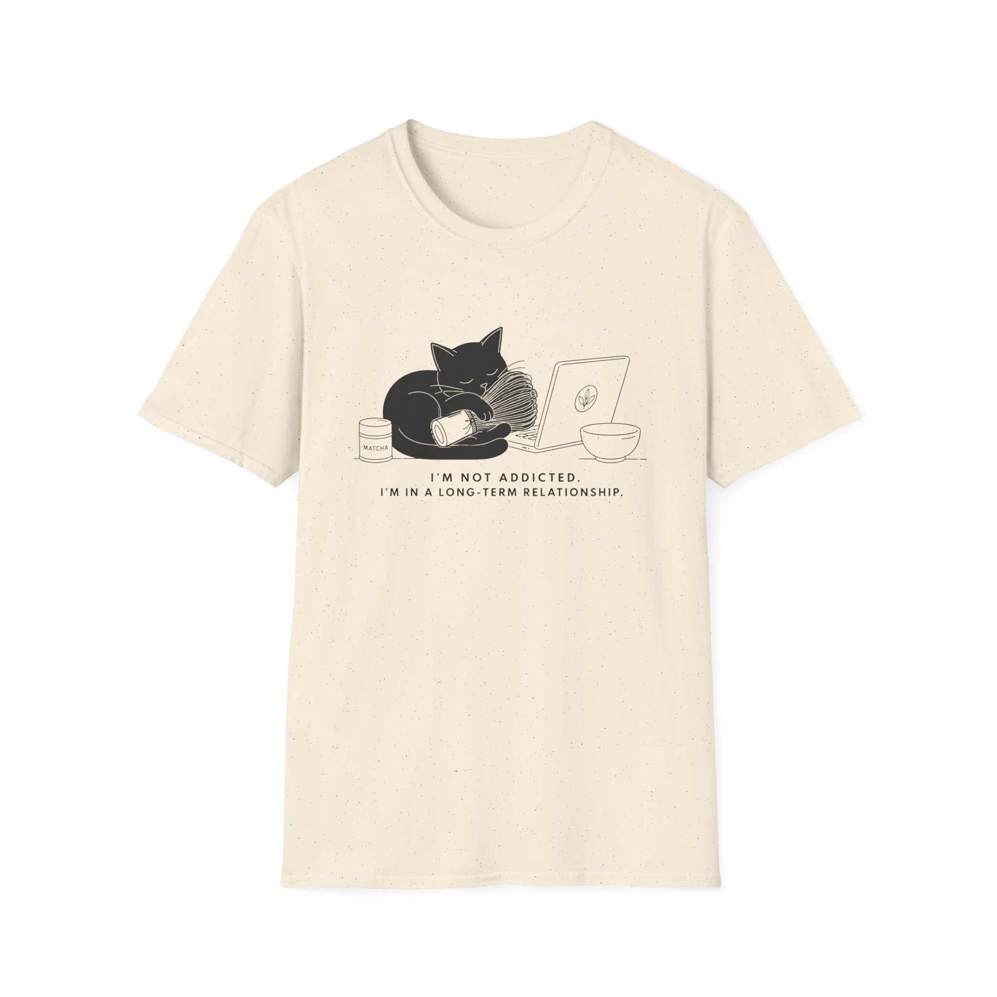 I'm Not Addicted I'm In A Long Term Relationship T-Shirt