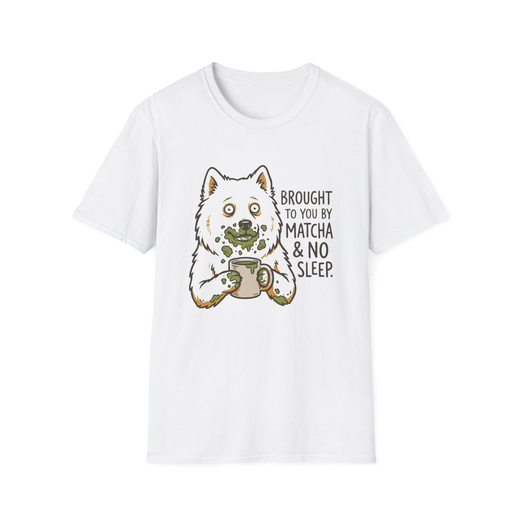 Brought To You By Matcha and No Sleep T-Shirt