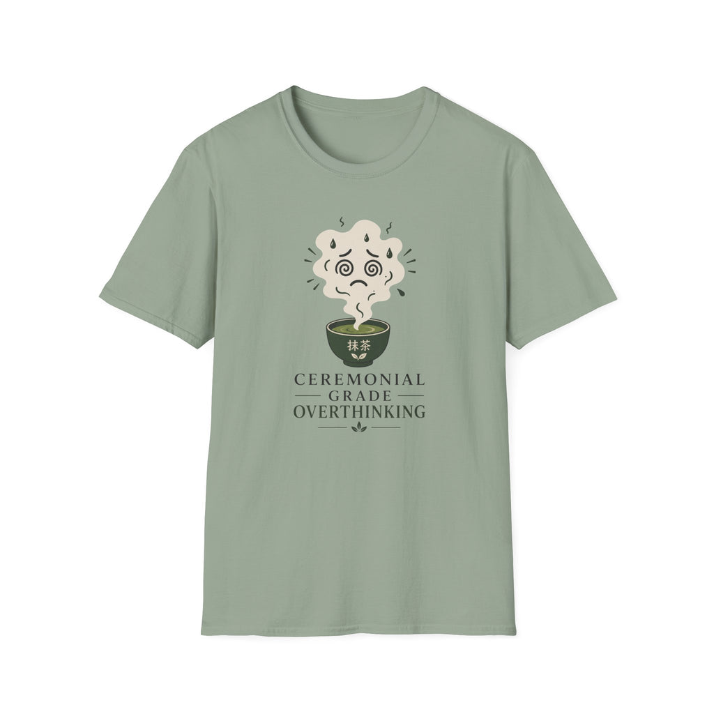 Ceremonial Grade Overthinking T-Shirt