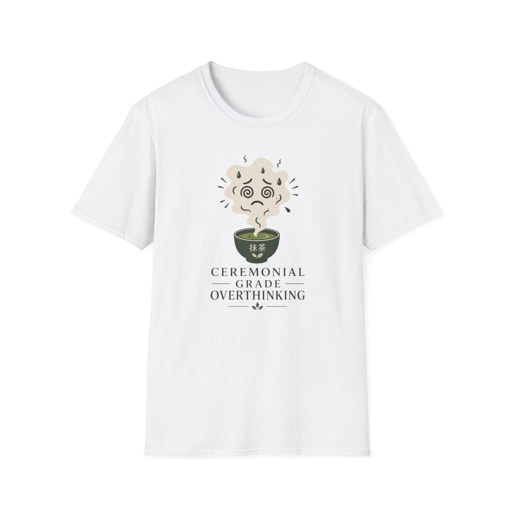 Ceremonial Grade Overthinking T-Shirt