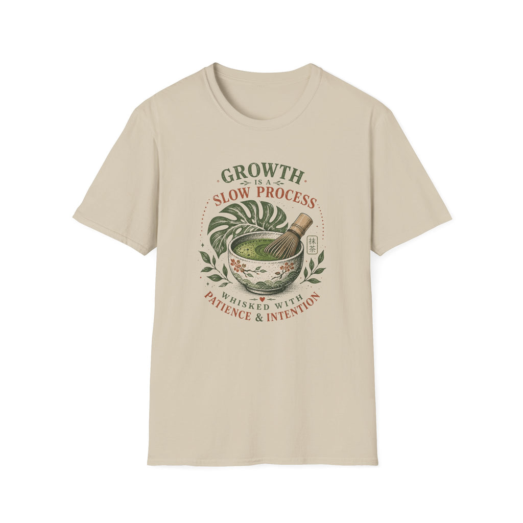 Growth Is A Slow Process Whisked With Patience & IntentionT-Shirt
