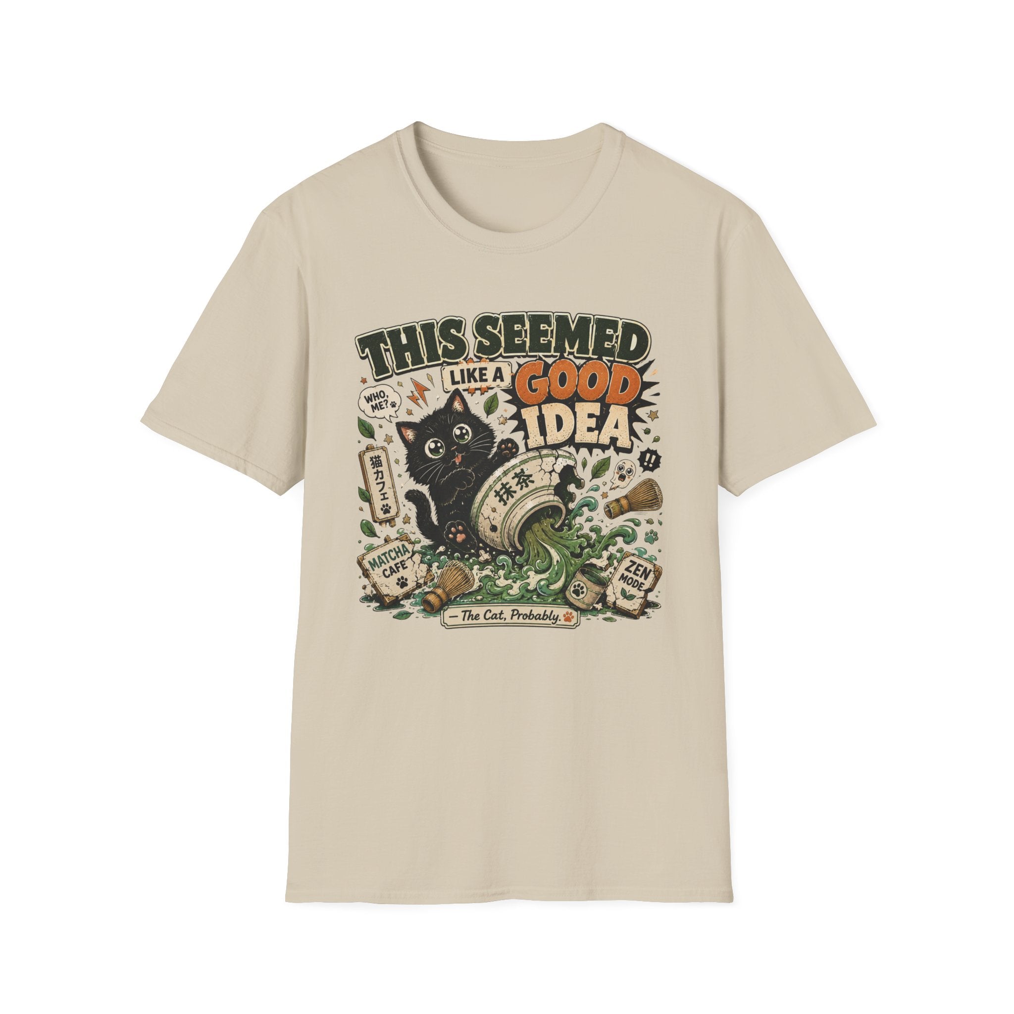 This Seemed Like A Good Idea T-Shirt