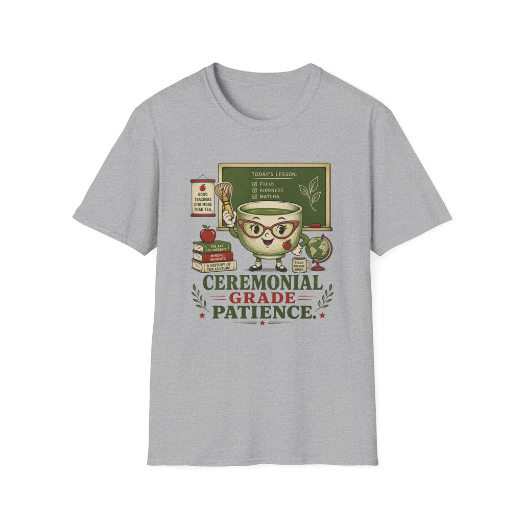 Ceremonial Grade Patience T-Shirt