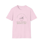 Slow Energy Mindful Life T-Shirt