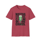 Matcha In The Veins Calm In The Chaos T-Shirt