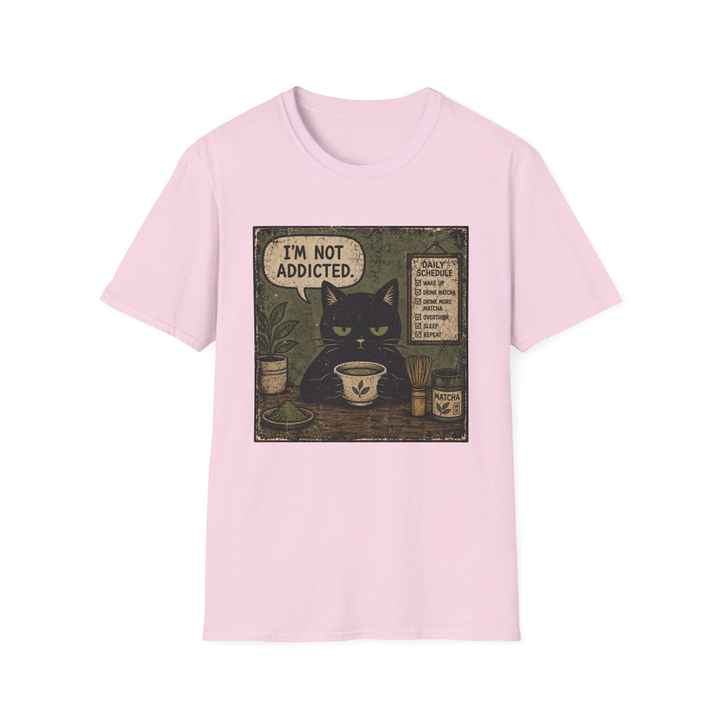 I'm Not Addicted T-Shirt