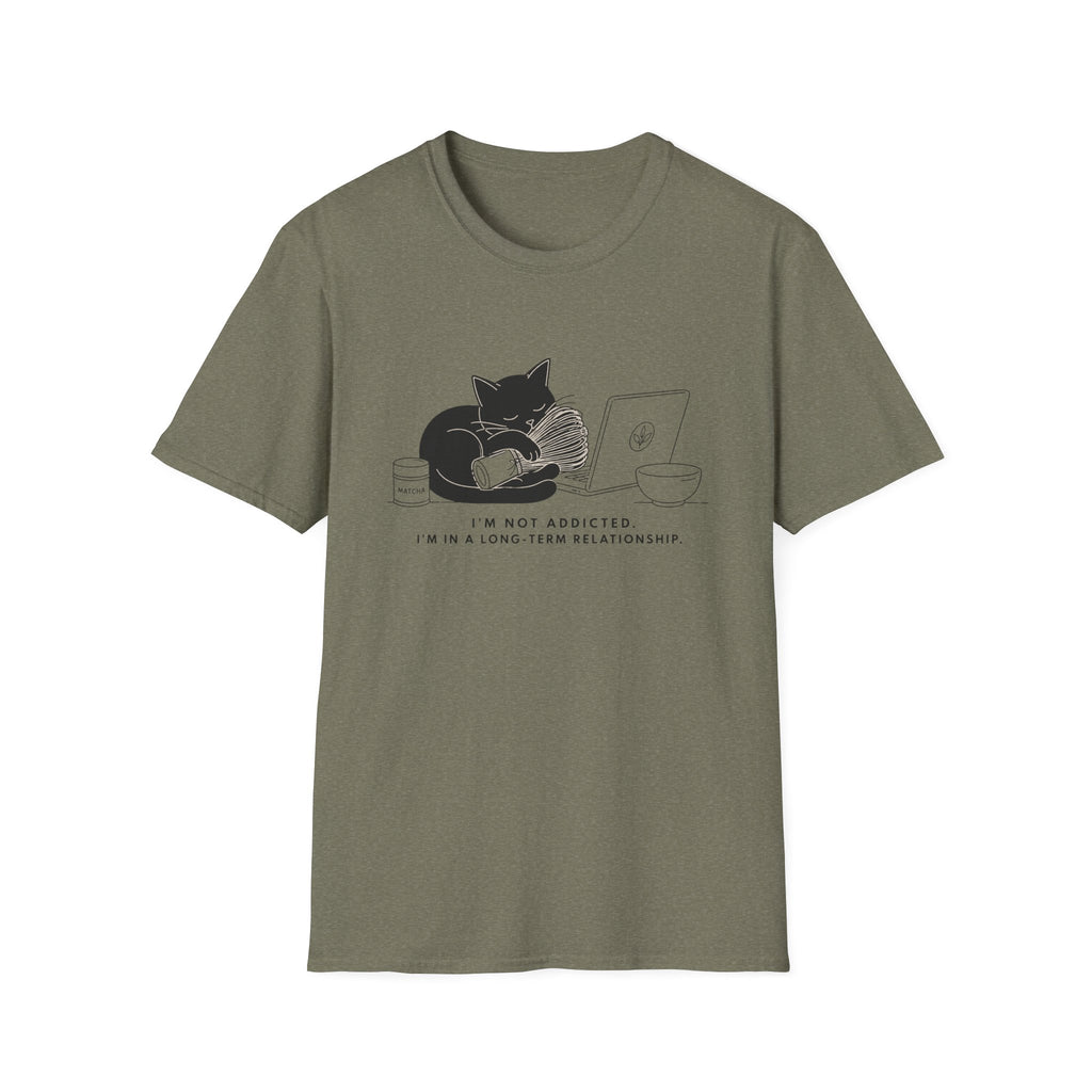 I'm Not Addicted I'm In A Long Term Relationship T-Shirt
