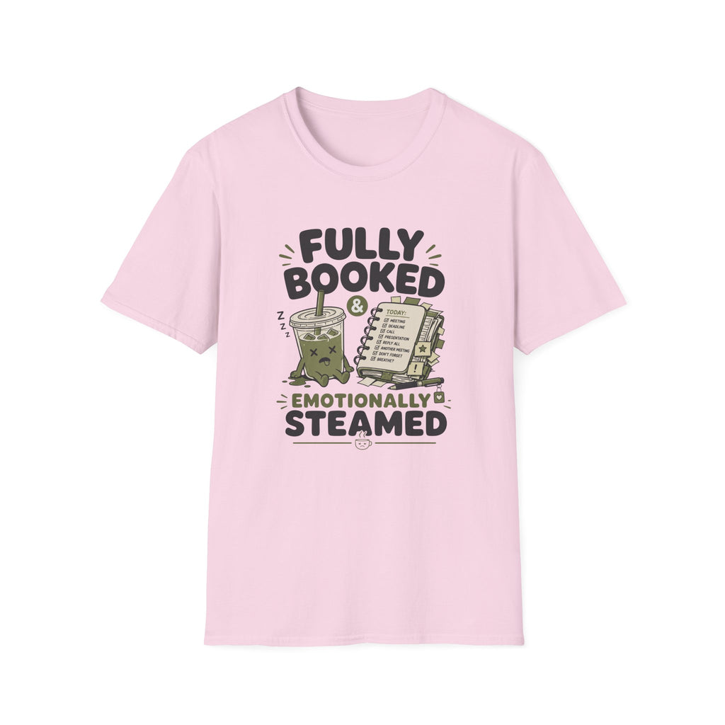 Fully Booked & Emotionally Steamed T-Shirt