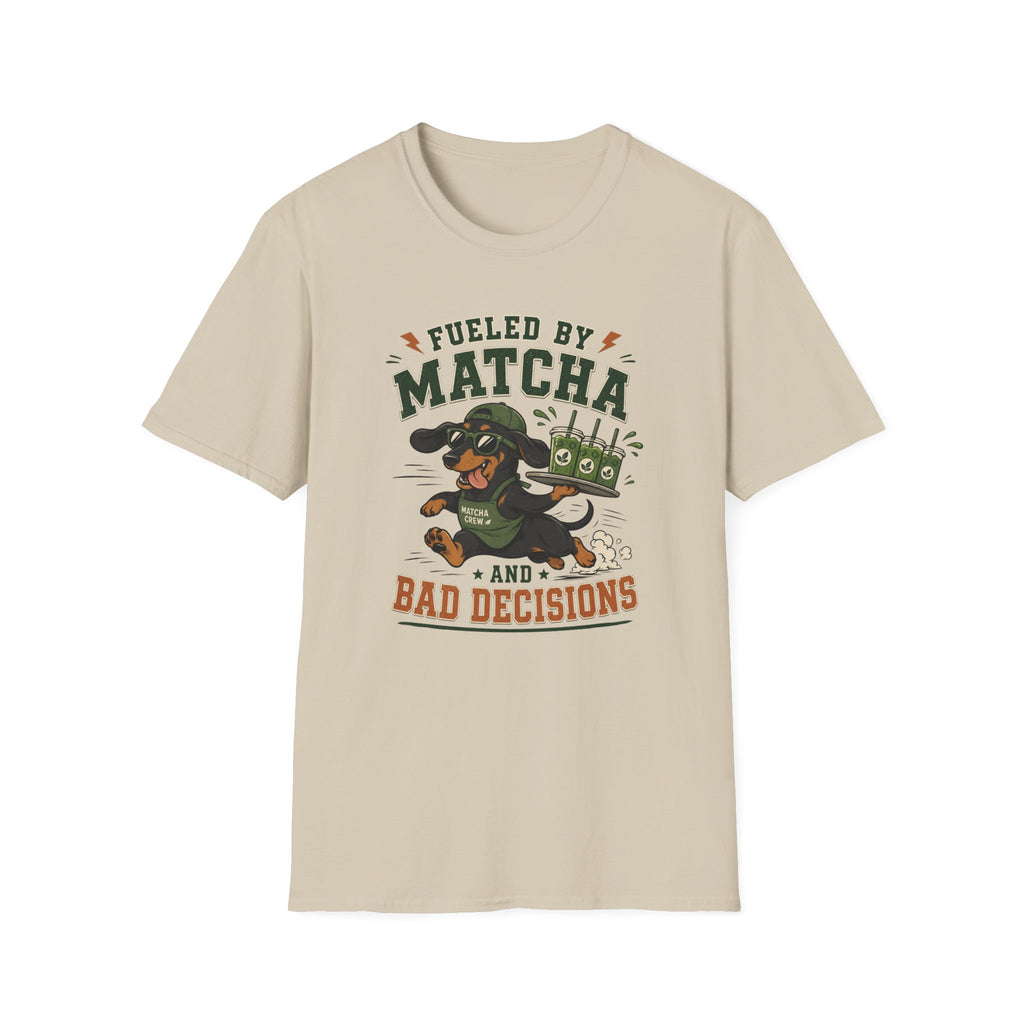 Fueled by Matcha and Bad Decisions T-Shirt