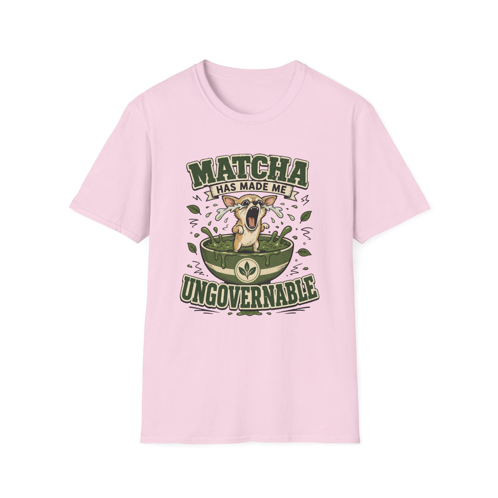 Matcha Has Made Me Ungovernable T-Shirt