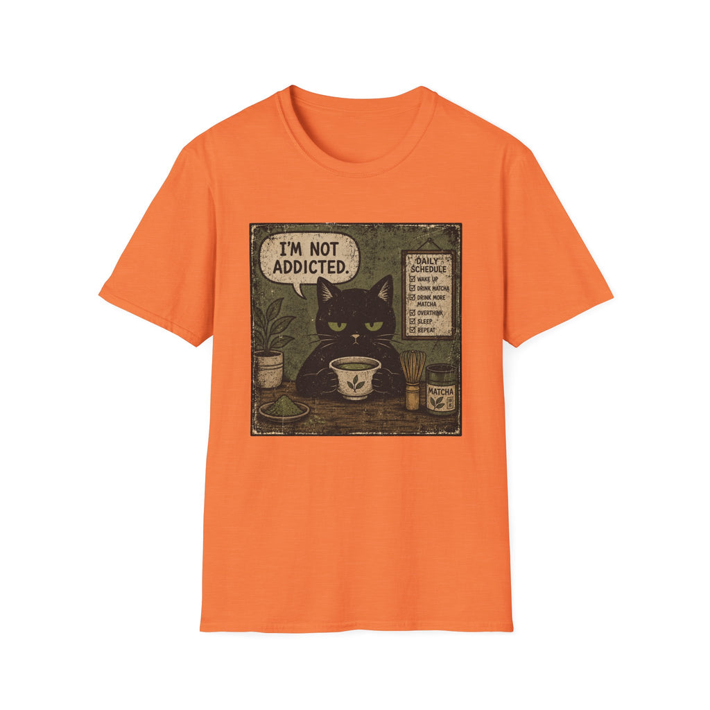 I'm Not Addicted T-Shirt