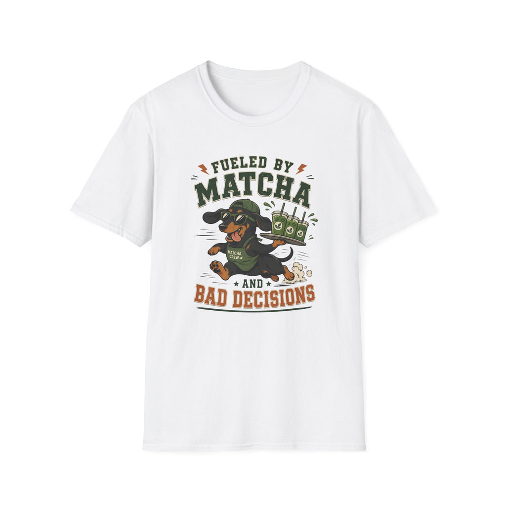 Fueled by Matcha and Bad Decisions T-Shirt